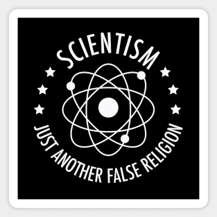 Scientism...Just another false religion, funny meme white text Magnet